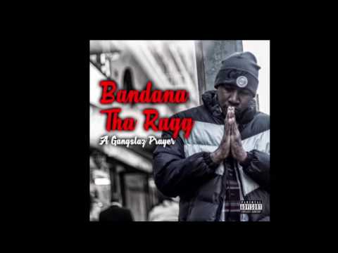 A Gangstaz Prayer - BANDANNA THA RAGG (feat. Tracy Lane)