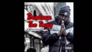 A Gangstaz Prayer - BANDANNA THA RAGG (feat. Tracy Lane)