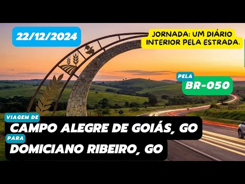 Diário de viagem: Campo Alegre de Goiás/GO para Domiciano Ribeiro/GO (BR-050 - 22/12/2024 - parte 4)