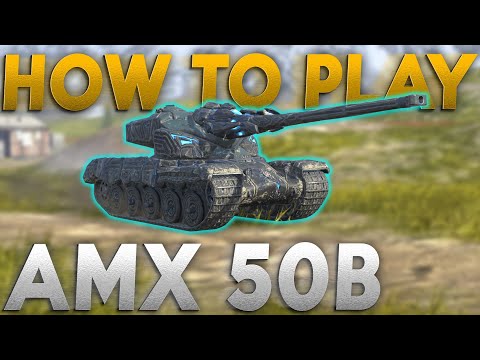 HOW TO MASTER THE AMX 50B!