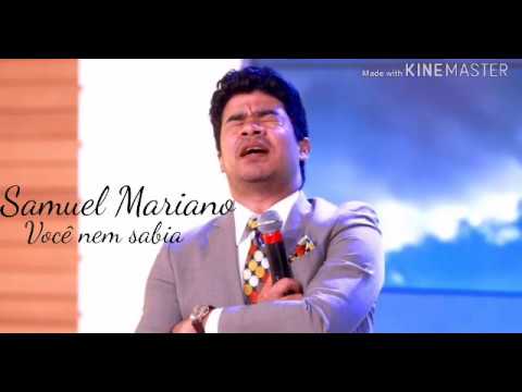 Nem Você Sabia - Samuel Mariano