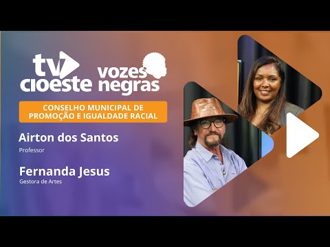 Conselho Municipal de Promoção e Igualdade Racial | TV CIOESTE #201