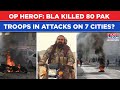 Inside BLA S Op Herof Baloch Rebels Kill 80 Pakistani Troops In Coordinated Attacks On 7 Cities