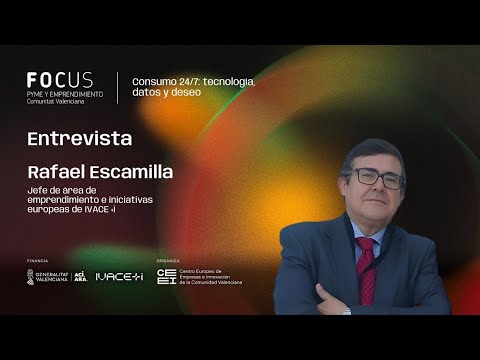 Entrevista a Rafael Escamilla | Focus Pyme CV 2025