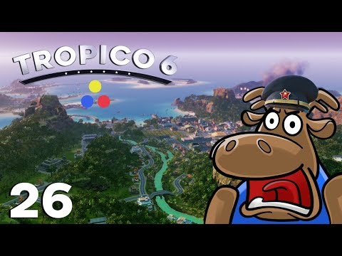Let's Play - Tropico 6 | Brian Becomes a Dictator! | Episode 26 [Coasters]