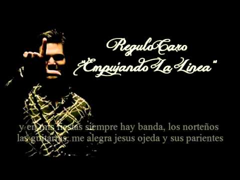 Regulo Caro - Empujando La Linea(2013) CON LETRA