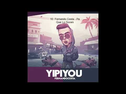 10.Fernando Costa - Pa Que Lo Gocen ft Dollar #YIPIYOU