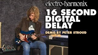 Video thumbnail for Electro-Harmonix 16 Second Digital Delay Pedal (Demo by Peter Stroud) by EHX