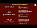 Old Is Gold Hindi Jhankar Songs Vol Old Is Gold Hindi Jhankar Songs Vol