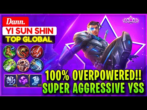 100% OVERPOWERED!! Super Aggressive YSS [ Former Top 1 Global Yi Sun Shin ] Dann. - Mobile Legends