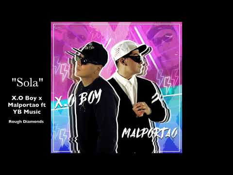 Sola - X.O Boy x Malportao x YB Music