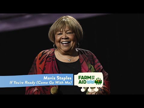 Mavis Staples - If You're Ready (Come Go With Me) (Live at Farm Aid 2024)