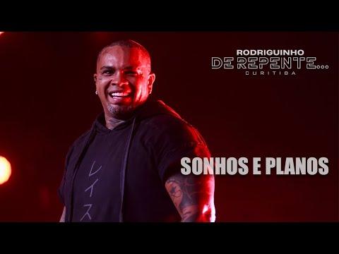 Rodriguinho - Sonhos e Planos [DE REPENTE... CURITIBA - Ao Vivo]