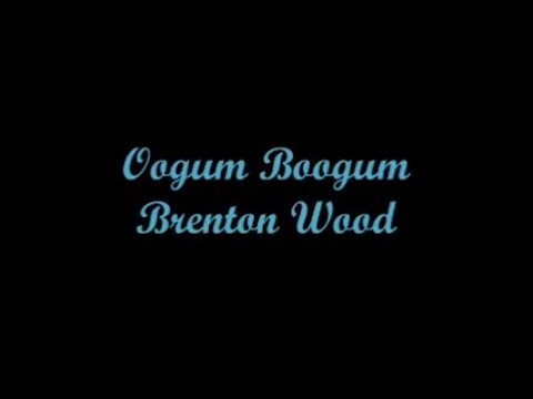 Oogum Boogum - Brenton Wood (Lyrics - Letra)