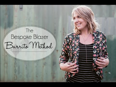 Bespoke Blazer Burrito Method by Sew To Grow