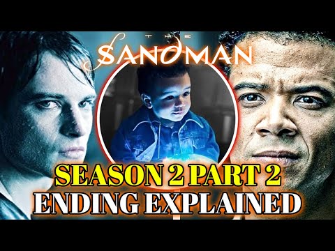 The Sandman Season 2 Part 2 Ending Explained – Episode 7 To 11 Full Breakdown & Analysis