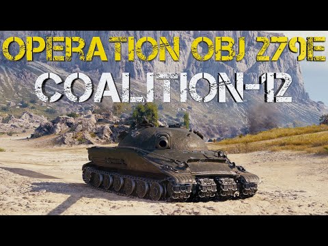 World of Tanks - Operation: Object 279(e) Coalition-12