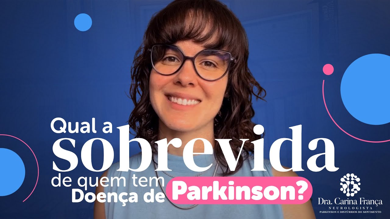 Qual a sobrevida de quem tem doença de Parkinson?