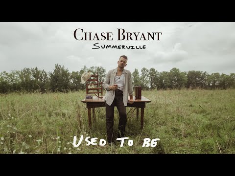 Used To Be - Chase Bryant