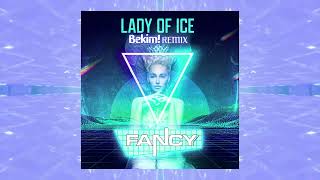 Fancy - Lady Of Ice (Bekim! Remix)