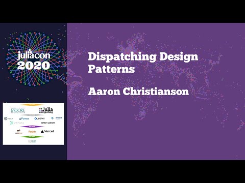 JuliaCon 2020 | Dispatching Design Patterns | Aaron Christianson