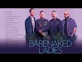 The Very Best of Barenaked Ladies (Full Album) - Barenaked Ladies Greatest Hits Playlist