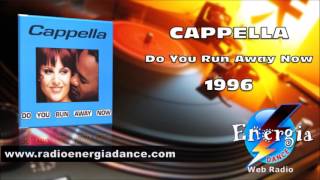 Cappella - Do You Run Away Now
