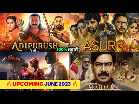 15 Upcoming Movies and Web Series In JUNE 2023 || Top Upcoming Bollywood South and Hollywood In June