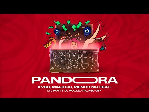 DJ Matt D, Menor MC, MC GP, Vulgo FK - Pandora (KVSH & MALIFOO Remix)
