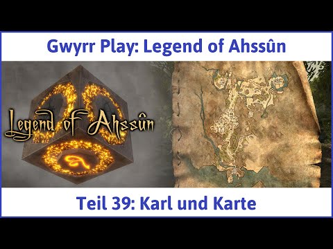 Legend of Ahssûn deutsch Teil 39 - Karl und Karte Let's Play