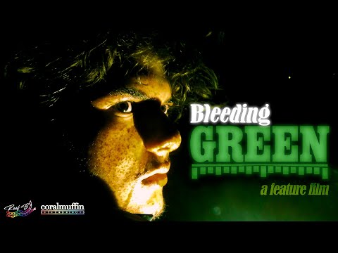 BLEEDING GREEN (Feature Film)
