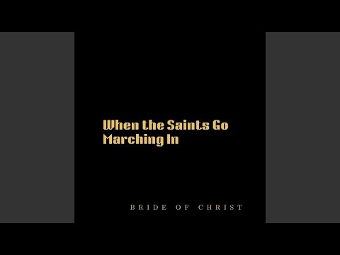 When the Saints Go Marching In