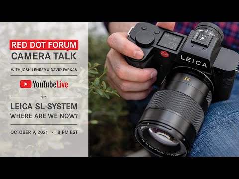 Red Dot Forum Camera Talk: Leica SL System - 2021/ Where are we now?
