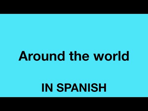 How To Say (Around the world) In Spanish