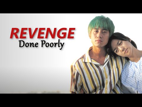 Revenge Done Poorly | Sympathy For Mr. Vengeance Review