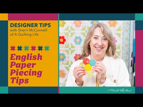English Paper Piecing Tips | Sherri McConnell of A Quilting Life