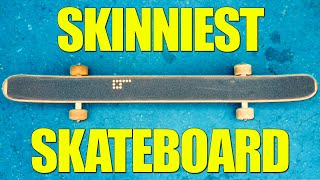 WORLD'S SKINNIEST SKATEBOARD (ONLY 2 INCHES WIDE)|You Make It We Skate It Ep 284