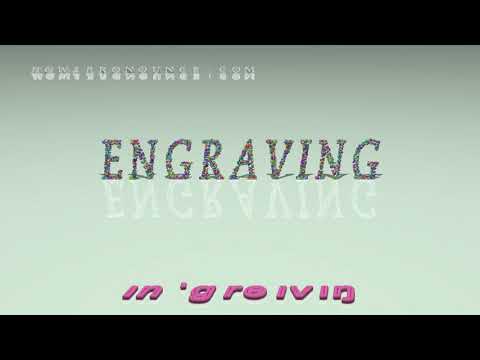 engraving - pronunciation in British English (three voices / accents)