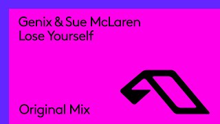 Genix & Sue McLaren - Lose Yourself