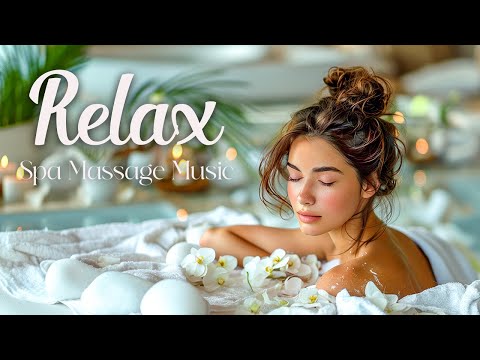 Calm Relaxing Spa Massage Music. Meditation Music for Yoga, Healing Music for Massage, Soothing Spa