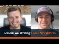 Ryan Sneddon Lessons On Writing Local Newsletters
