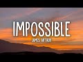 [1 HOUR LOOP] Impossible - James Arthur