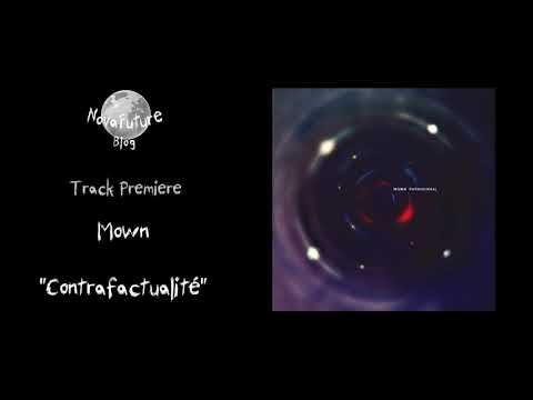 Mown - Contrafactualité [NOR021 | Norite | Premiere]