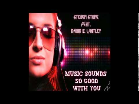 Steven Stone feat.David B  Whitley - Music Sounds So Good With You(Original Mix)