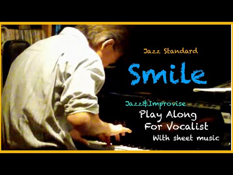 " Smile "（Play Along For Vocalist with sheet music：Key in C） Arrangement in Jazz