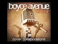 Boyce Avenue - "Use Somebody" (feat. Hannah ...