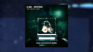 K-391, Wyclef Jean - Mystery (Mark Shakedown Remix)