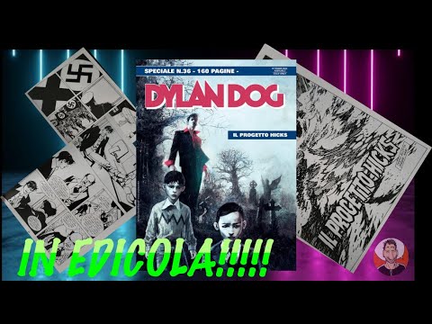 RECENSIONE SPECIALE DYLAN DOG 36"il progetto Hicks"