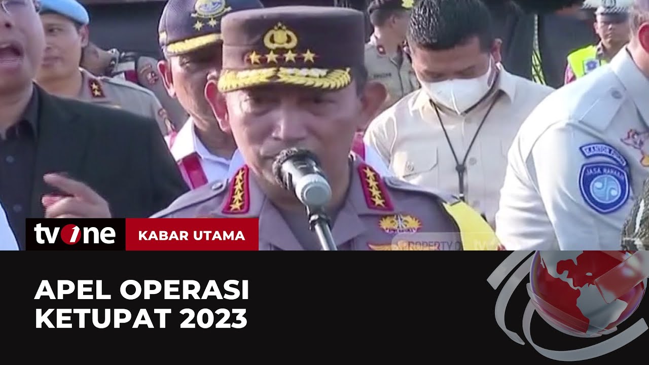Kapolri Pimpin Apel Gelar Pasukan Operasi Ketupat 2023 | Kabar Utama tvOne