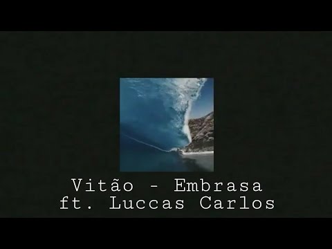 Vitão - Embrasa ft. Luccas Carlos [LETRA]